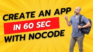 Create an App in 60 sec with NOCode