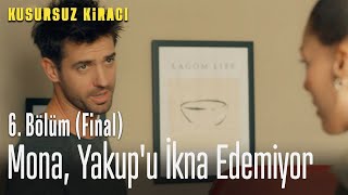 Monanın Delilleri Yakupu Ikna Edemiyor - Kusursuz Kiracı 6. Bölüm Fi̇nal