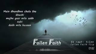Ek Raat - Vilen Fallen Faith Flip FREE DOWNLOAD