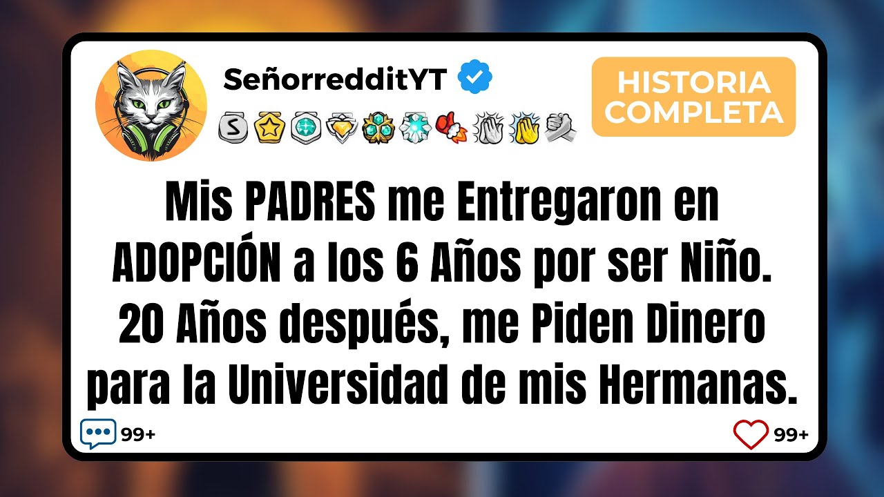 Mis PADRES me Entregaron en ADOPCIÓN a los 6 Años por ser Niño. 20 Años después, me Piden Dinero...