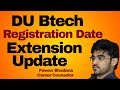 📢 DELHI UNIVERSITY BTech Admission Registration Date Extended! 🚀