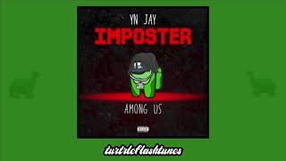 yn jay - imposter (among us) [slowed + reverb]