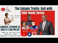 Q&A with Elder Randy Skeete: The Satanic Trinity