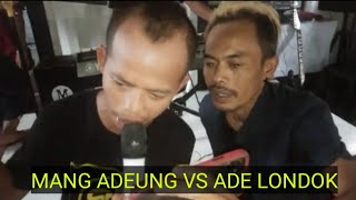 mang adeng vs ade londok kalah pasea di sebut bodo ku mang adeng... londok eleh ngakaaak anjiiiig???
