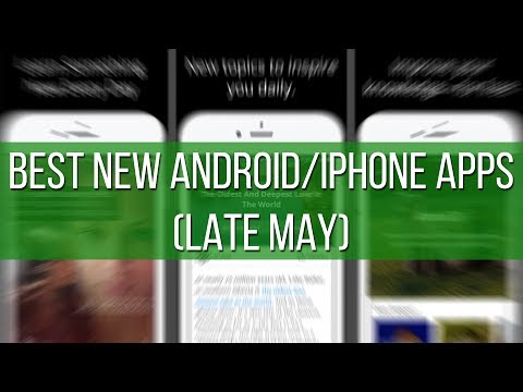 Best new Android and iPhone apps (late May) Best new Android and iPhone apps (late May)