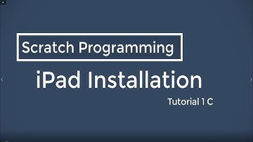 Scratch iPad Installation - Tutorial 1 C
