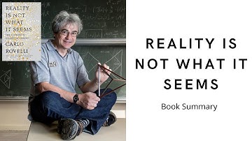 Reality Is Not What It Seems by Carlo Rovelli- The Journey to Quantum Gravity