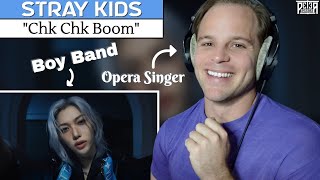 My First Time Hearing STRAY KIDS | Opera Singer REACTION & ANALYSIS | Chk Chk Boom