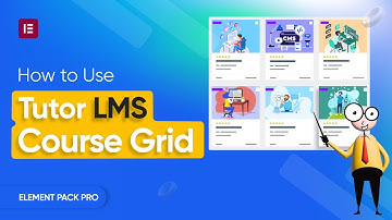 How to Use Tutor LMS Course Grid by Element Pack in Elementor