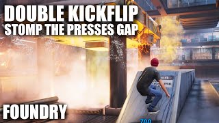 How to Double Kickflip the Stomp the Presses Gap in Foundry - THPS 3 + 4
