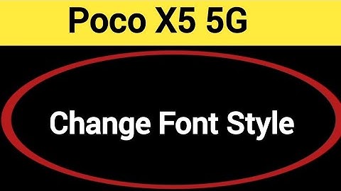 How to change font style, Poco X5 5G me font style change kaise karen