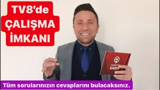 Tv8De Çalişma Firsatinasıl Başvurulur-Işte Detayları