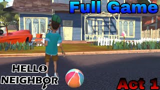 Hello Neighbor Act 1 Full Game