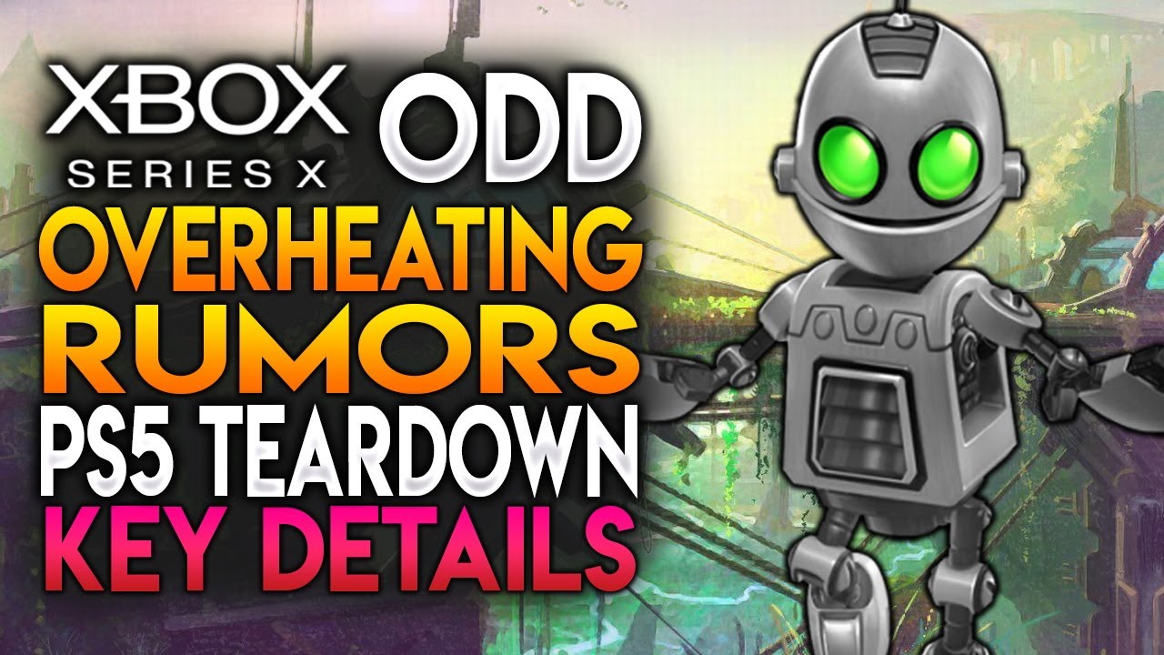 Odd Xbox Series X Overheating Rumors and PS5 Teardown Reveals Key