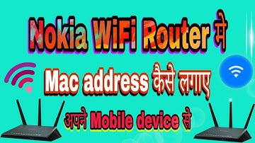 Nokia Ka WiFi Router Me Mac address Kaise lagae||How to add mac address in Nokia router|| Nokia |