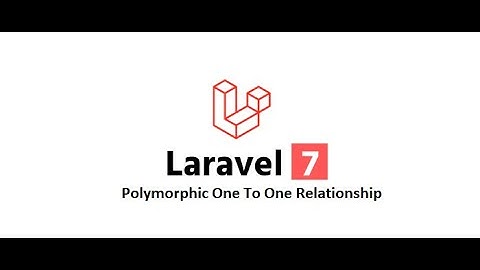 Laravel 7 Ep-29 (Polymorphic One To One  Relationship in Laravel in English)