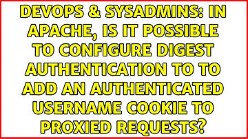 In apache, is it possible to configure digest authentication to to add an authenticated username...