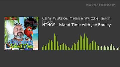 HTNOS - Island Time with Joe Bouley