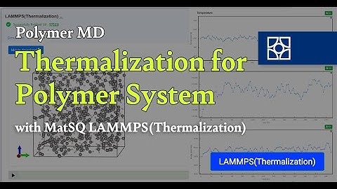[Materials Square] Thermalization for Polymer System | LAMMPS