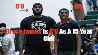 Bryce James Is Officially Listed At 6'6 As A 15 Year Old! | Is Bryce James Next Up?