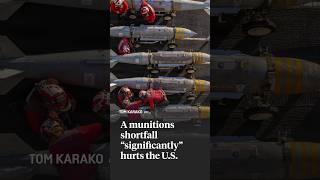 A munitions shortfall significantly hurts the U.S.