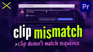 😬 Clip Mismatch Warning in Premiere Pro 😒 | Clip Doesn
