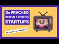 De FRACASO escolar a crear 35 STARTUPS 👉 ¡Esta es mi Historia!