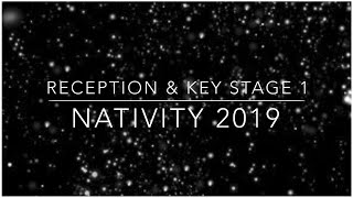 Reception & Key Stage 1: Nativity 2019