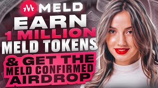 💎 MELD Airdrop Confirmed 🚀 Earn 1million MELD tokens too worth of $13 thousand USD 💰 #airdrop