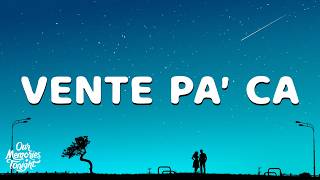 Ricky Martin - Vente Pa Ca (Letra/Lyrics) ft. Maluma