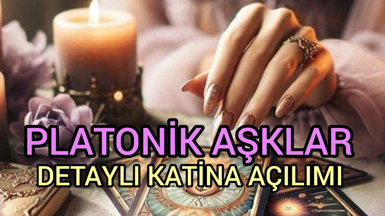 👩‍❤️‍💋‍👨PLATONİK AŞK KATİNA AÇILIMI (AKLINDAKİ KİŞİ)?#tarot #astroloji #tarotreading #platonikaşk