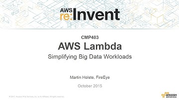 AWS re:Invent 2015 | (CMP403) AWS Lambda: Simplifying Big Data Workloads