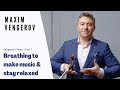 Maxim Vengerov: Breathing to make music and stay relaxed