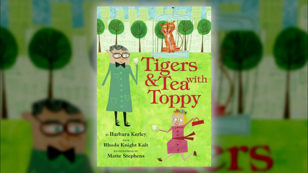 booksmart soundtrack Tigers and Tea with Toppy by Barbara Kerley | Scholastic Fall 2018 Online Preview