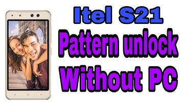 Itel S21 unlock password hard reset