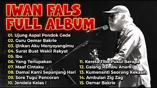 Iwan Fals Full Album - Koleksi Tembang Kenangan Terbaik Sepanjang Masa (Ujung Aspal Pondok Gede)