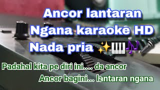 ANCOR LANTARAN NGANA KARAOKE HD NADA PRIA VERSI KEYBOARD