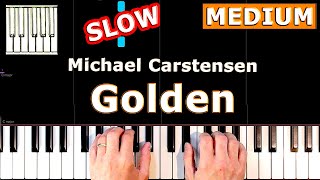 Michael Carstensen - Golden - Piano Tutorial SLOW