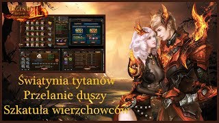 Świątynia tytanów | Przelanie duszy i Uzupełnienie | Szkatuła Wierzchowców| Legend Online screenshot 2