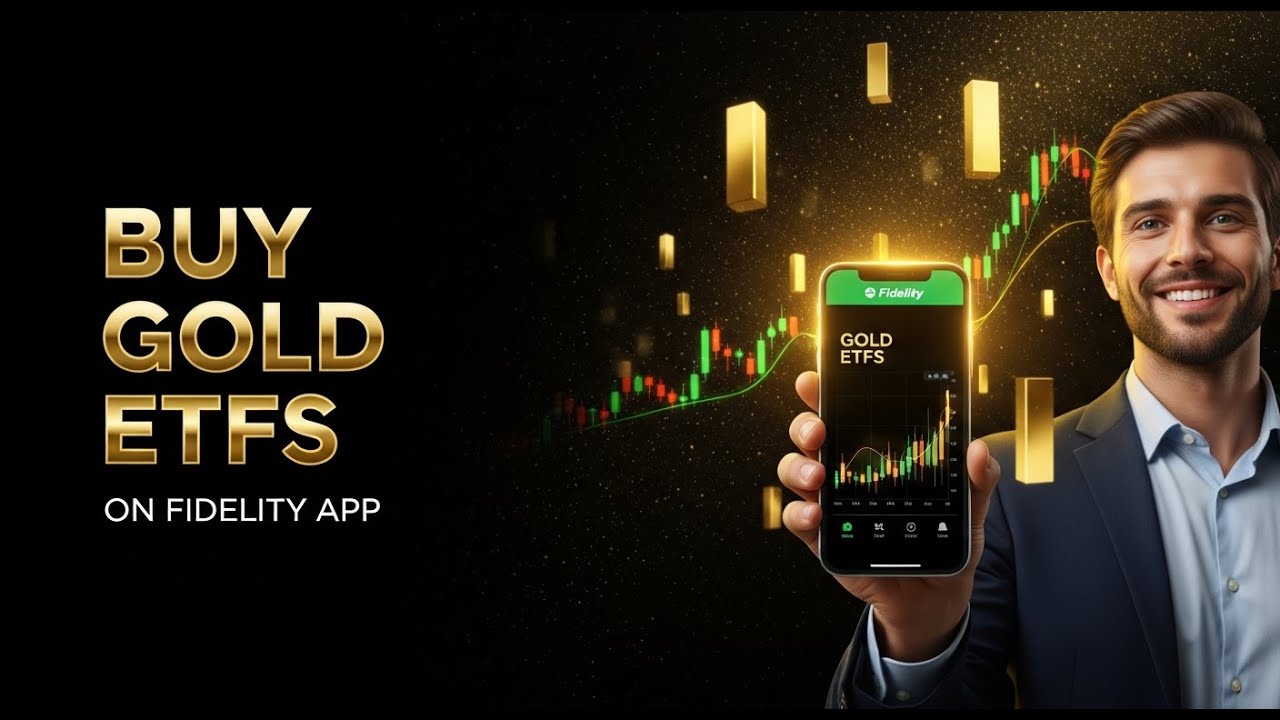 How to Buy Gold ETFs Using Fidelity App (2025 Guide)