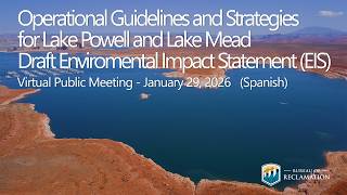 Operational Guidelines for Lake Powell & Lake Mead Draft EIS - MEETING 1 Jan 29, 2026 (Spanish) @reclamation