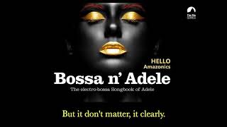 Video thumbnail of "Hello - Bossa n´ Adele version by @AmazonicsOfficial  (LYRIC VIDEO)"