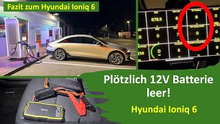 Was tun, wenn spontan die 12V Batterie beim Hyundai Ioniq 6 ausfällt...?