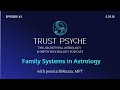 Family Systems in Astrology | Jessica DiRuzza | Trust Psyche