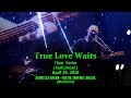 Radiohead - "True Love Waits" - 4/20/2018 - [Multicam] -  Rio De Janeiro, Brazil - (Guitar Version)