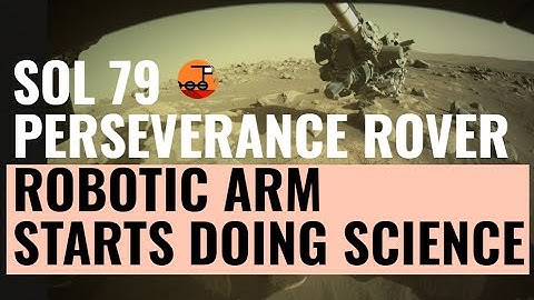 Perseverance Rover Robotic Arm Starts Doing Science on Sol 79