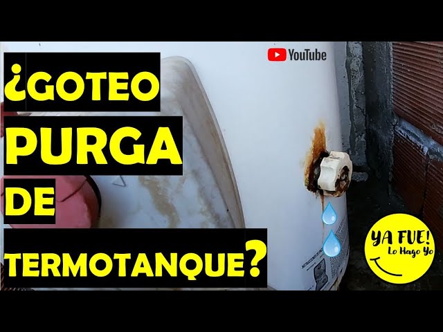 Mi termo eléctrico no para de gotear