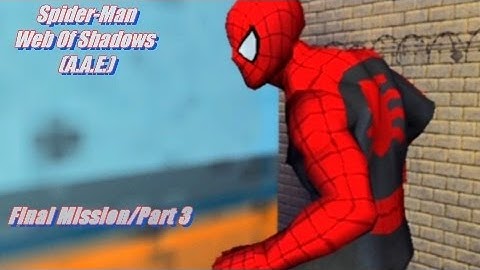 Spider-Man: Web Of Shadows (A.A.E.) Final Mission/Part 3