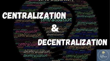 Centralization & Decentralization {Meaning, Advantages, Disadvantages, Difference}