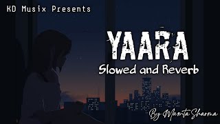 Yaara ( Slowed x Reverb ) | Mamta Sharma | Arishfa Khan | KD Musix Prod. Resimi
